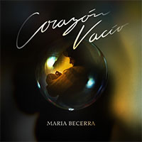 MARIA BECERRA - CORAZÓN VACÍO