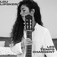 LOU LIPSKER - LES TEMPS CHANGENT