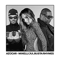 MINELLI x JUL x BUSTA RHYMES - AZUCAR