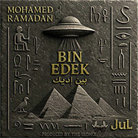MOHAMED RAMADAN x JUL - BIN EDEK