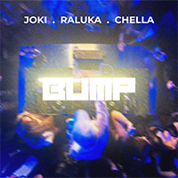 JOKI x RALUKA x CHELLA - BUMP
