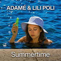 ADAMÉ x LILI POLI - SUMMERTIME