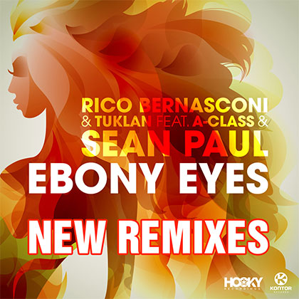 Rico Bernasconi & Tuklan feat A-Class & Sean Paul - Ebony Eyes Remixes