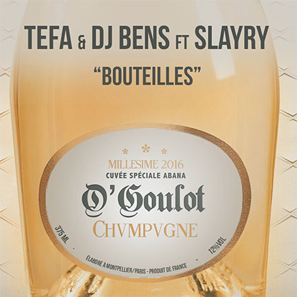 TEFA & DJ BENS FT SLAYRY - BOUTEILLES