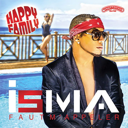 ISMA - FAUT M'APPELER (HAPPY FAMILY)