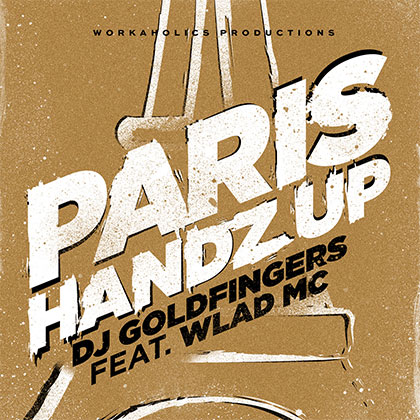 DJ GOLDFINGERS FEAT WLAD MC - PARIS HANDZ UP
