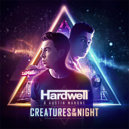 Hardwell & Austin Mahone - Creatures Of The Night