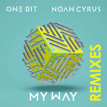 ONE BIT X NOAH CYRUS - MY WAY REMIXES