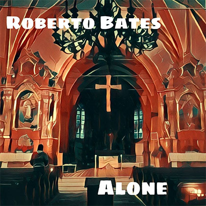 ROBERTO BATES - ALONE
