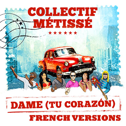 COLLECTIF MÉTISSÉ - DAME (TU CORAZON)