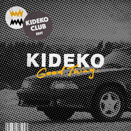 KIDEKO - GOOD THING
