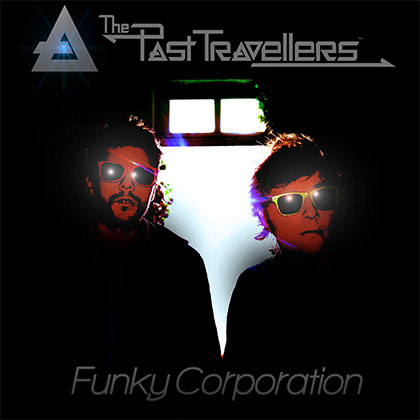 THE PAST TRAVELLERS - FUNKY CORPORATION