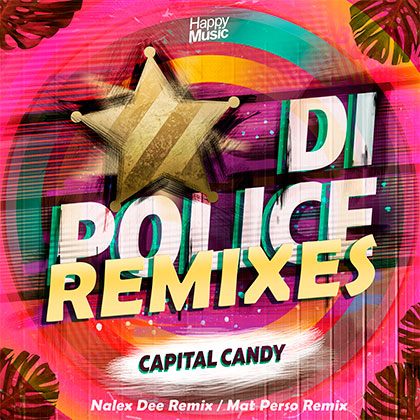 CAPITAL CANDY - DI POLICE REMIXES