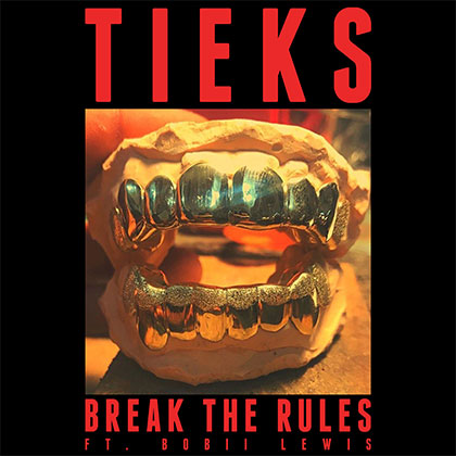 TIEKS FT BOBII LEWIS - BREAK THE RULES