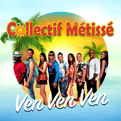 COLLECTIF MÉTISSÉ - VEN VEN VEN