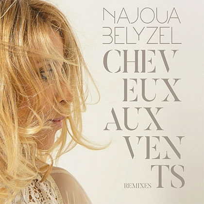 NAJOUA BELYZEL - CHEVEUX AUX VENTS