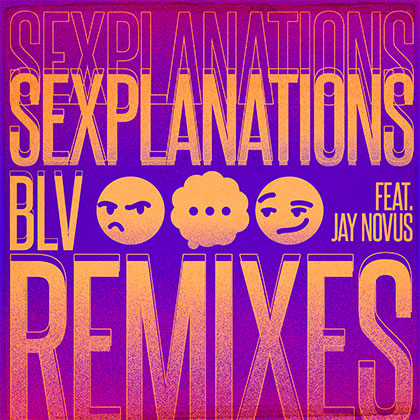 BLV - SEXPLANATIONS FEAT JAY NOVUS