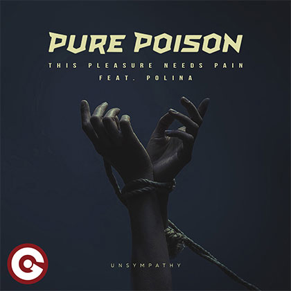 PURE POISON - This Pleasure Needs Pain (Unsympathy) (Ft Polina)