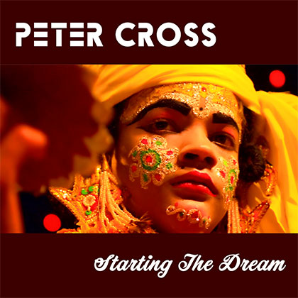 PETER CROSS - STARTING THE DREAM