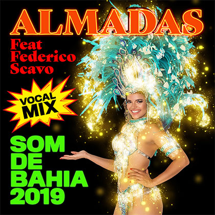 ALMADAS FEAT FEDERICO SCAVO - SOM DE BAHIA 2019