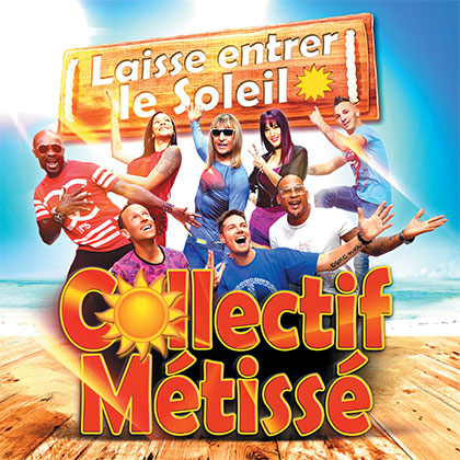 COLLECTIF MÉTISSÉ - LAISSE ENTRER LE SOLEIL (LATINO)