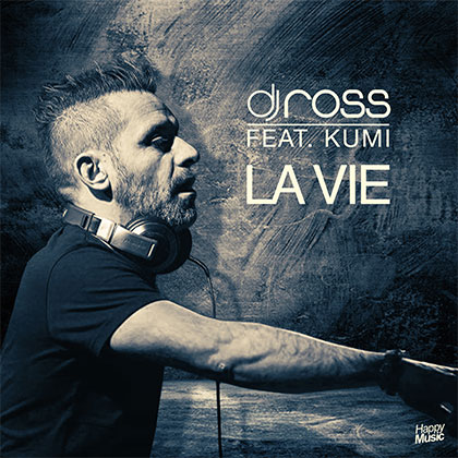 DJ ROSS FEAT KUMI - LA VIE