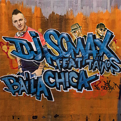 DJ SOMAX FEAT TAINOS - BAILA CHICA