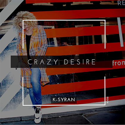 K-SYRAN - CRAZY DESIRE