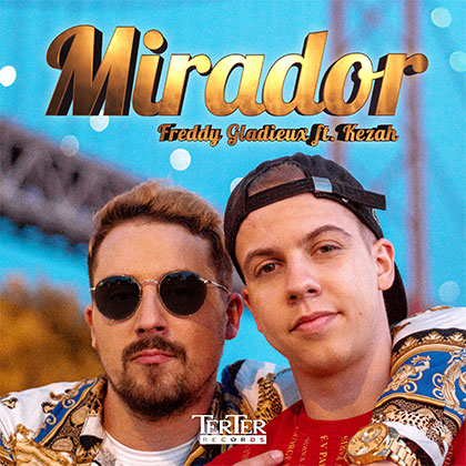 Kezah Feat Freddy Gladieux & Squeezie - Mirador