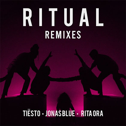 Tiesto, Jonas Blue, Rita Ora - Ritual (Remixes)