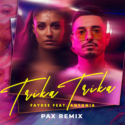 FAYDEE FEAT ANTONIA - TRIKA TRIKA