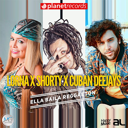 LORNA X SHORTY X CUBAN DEEJAYS - ELLA BAILA REGGAETON