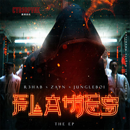 R3HAB & ZAYN FEAT JUNGLEBOI - FLAMES REMIXES