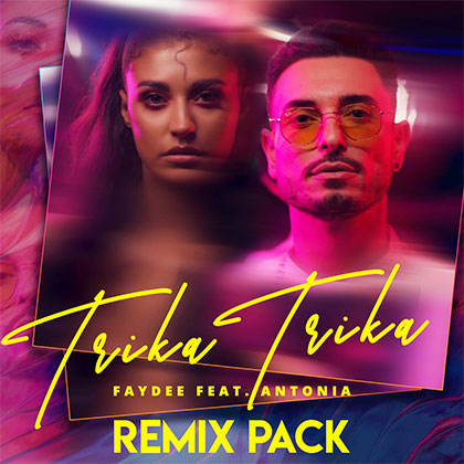 FAYDEE FEAT ANTONIA - TRIKA TRIKA RMX