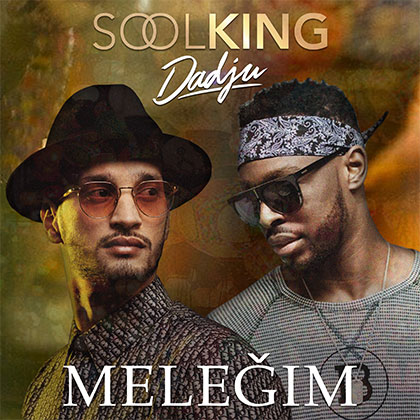 SOOLKING FEAT DADJU - MELEGIM