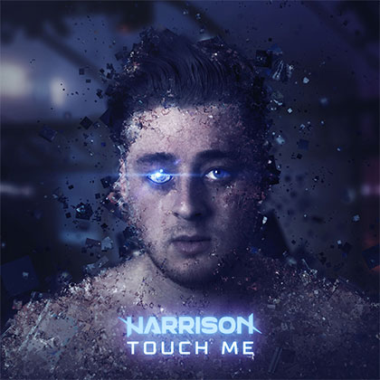 HARRISON - TOUCH ME