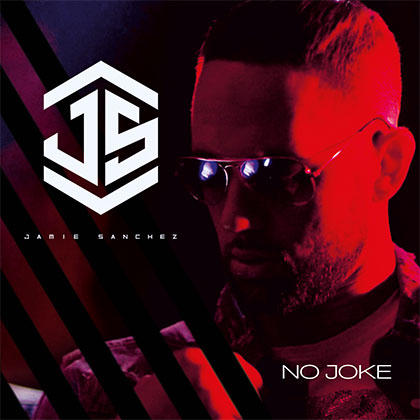 JAMIE SANCHEZ - NO JOKE