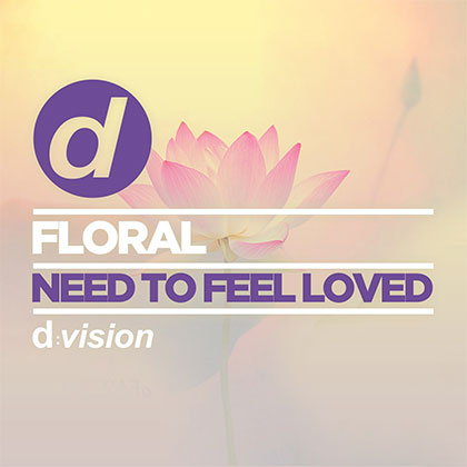 FLORAL - NEED TO FEEL LOVED