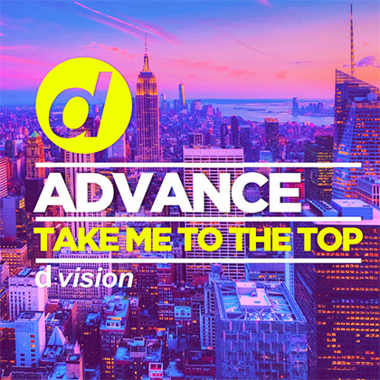 ADVANCE - TAKE ME TO THE TOP