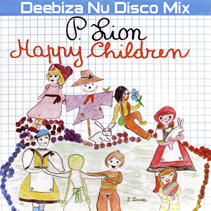 P. LION - HAPPY CHILDREN NU DISCO MIX