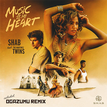 SHAB FEAT THE MARTINEZ TWINS - MUSIC TO MY HEART
