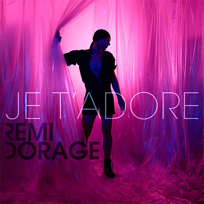 RÉMI DORAGE - JE T'ADORE