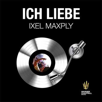 IXEL MAXPLY - ICH LIEBE