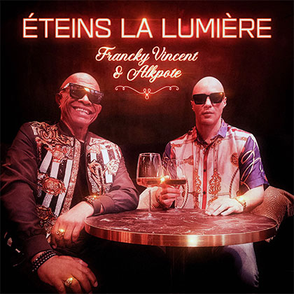 FRANCKY VINCENT & ALKPOTE - ÉTEINS LA LUMIÈRE