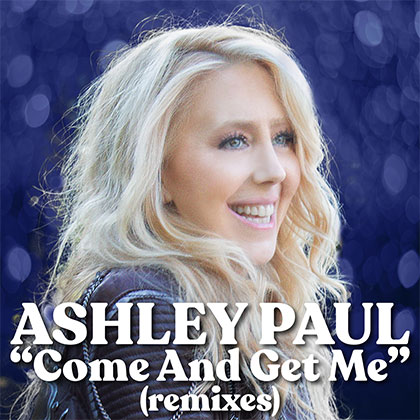 ASHLEY PAUL - COME AND GET ME