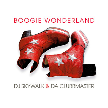DJ SKYWALK & DA CLUBBMASTER - BOOGIE WONDERLAND