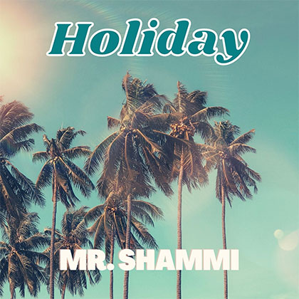 MR. SHAMMI - HOLIDAY