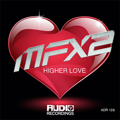 MFX2 - HIGHER LOVE
