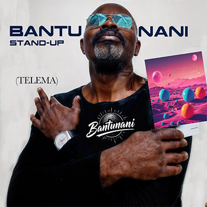 BANTUNANI - STAND-UP (TELEMA)