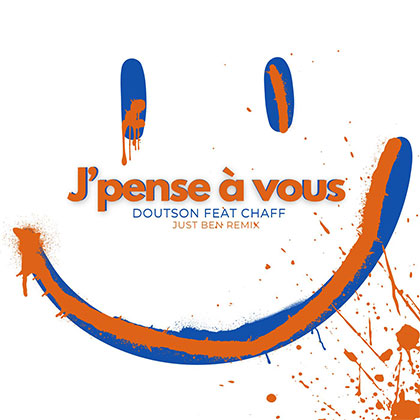 DOUTSON FEAT. CHAFF - J'PENSE À VOUS